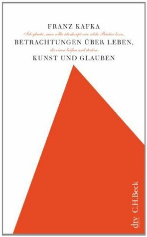 Betrachtungen über Leben, Kunst und Glauben by Franz Kafka
