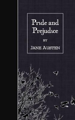 Pride and Prejudice by Jane Austen