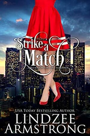 Strike a Match by Lindzee Armstrong