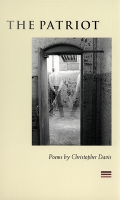 The Patriot: Poems by Christopher Davis