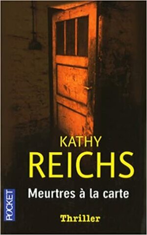 Meurtres A La Carte by Kathy Reichs