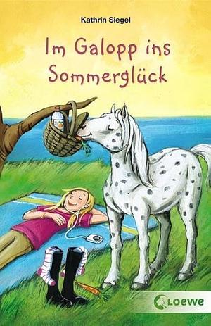 Im Galopp ins Sommerglück by Kathrin Siegel