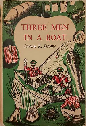 Three Men in a Boat by Jerome K. Jerome