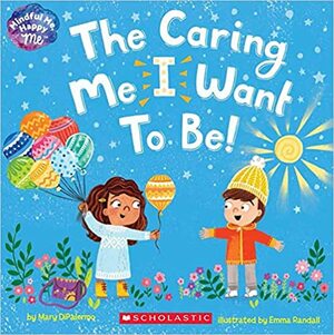 The Caring Me I Want To Be! by Mary DiPalermo