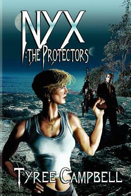 Nyx: The Protectors by Tyree Campbell