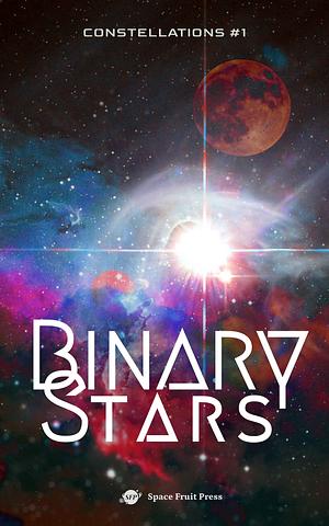 Binary Stars: Constellations #1: A Queer Sci-Fi Romance Anthology by Catherine Fletcher, Louisa Vidal, Rena Butler, Daisy Fairchild