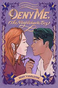 Deny Me, the Nightshade Boy by Mary VanAlstine