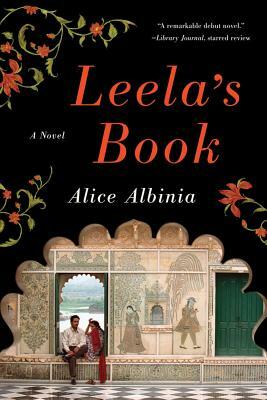 Leela's Book by Alice Albinia