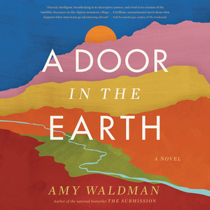 A Door in the Earth by Amy Waldman