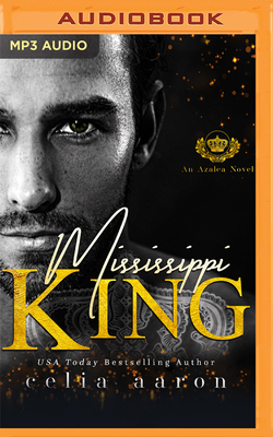 Mississippi King by Celia Aaron