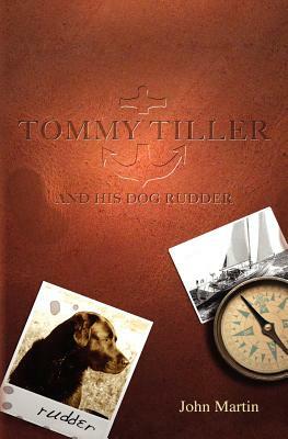 Tommy Tiller and His Dog Rudder by John Martin