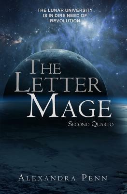 The Letter Mage: Second Quarto by Alexandra Penn