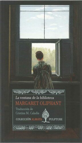 La ventana de la biblioteca by Mrs. Oliphant (Margaret), Mrs. Oliphant (Margaret)