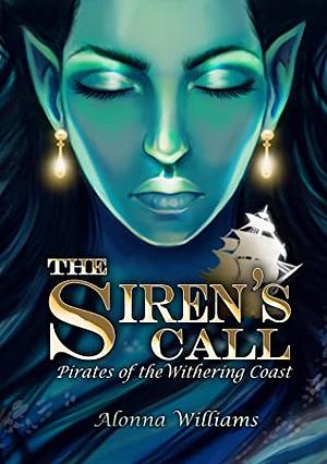 The Siren's Call by Alonna Williams