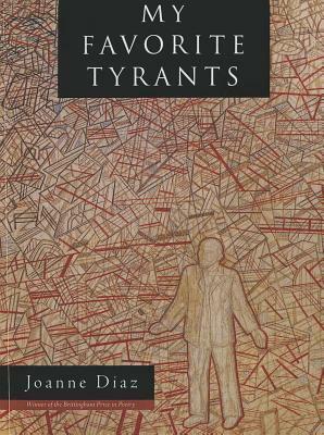 My Favorite Tyrants by Joanne Diaz
