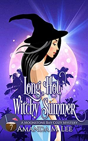 Long, Hot, Witchy Summer by Amanda M. Lee