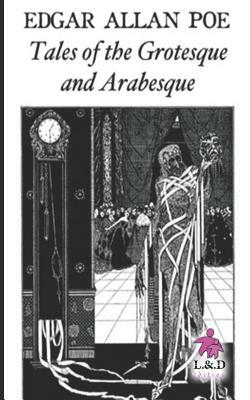 Tales of the Grotesque and Arabesque by Edgar Allan Poe