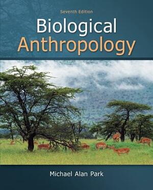 Biological Anthropology by Michael Alan Park