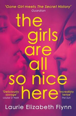 The Girls Are All So Nice Here by L.E. Flynn