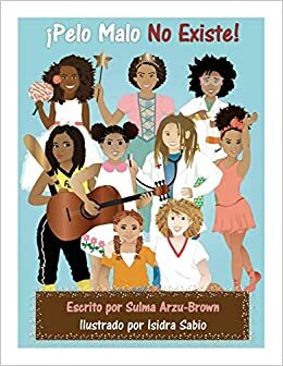 Pelo Malo No Existe by Sulma V. Arzu-Brown