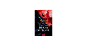 Im Kreis der Macht by Richard North Patterson, Friedrich Mader