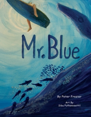 Mr. Blue by Peter Frazier