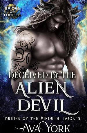 Decieved by the alien devil by Ava York