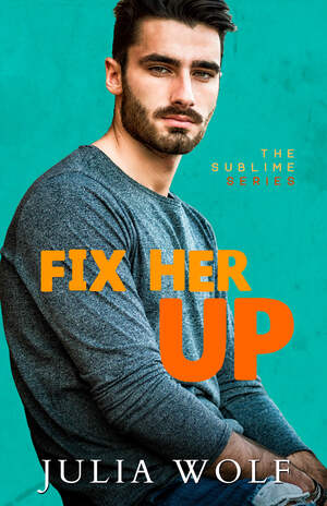 Fix Her Up by Julia Wolf