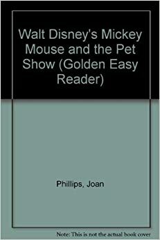 Walt Disney's Mickey Mouse and the Pet Show by Joan Phillips