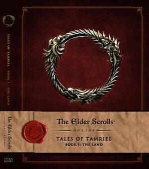 The Elder Scrolls Online: Tales of Tamriel - Vol. I: The Land by Titan Books