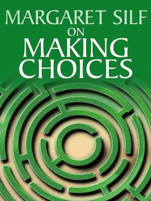 On Making Choices by Margaret Silf