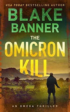 The Omicron Kill by Blake Banner