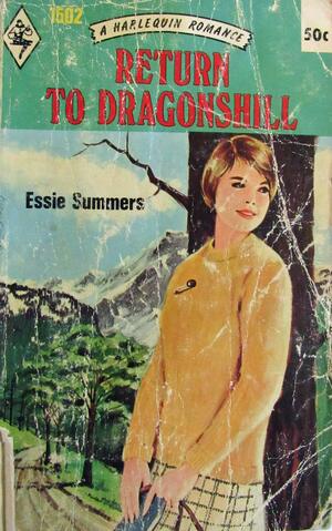 Return to Dragonshill by Essie Summers