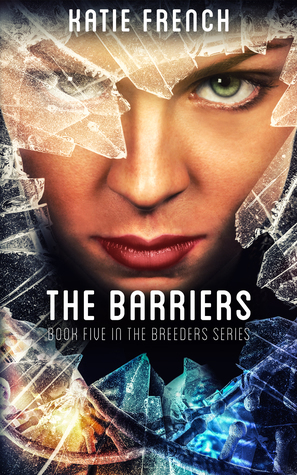 The Barriers by Katie French