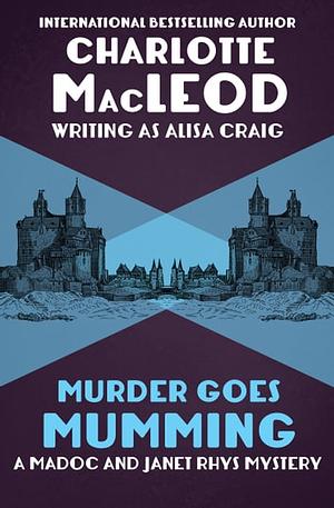 Murder Goes Mumming by Charlotte MacLeod