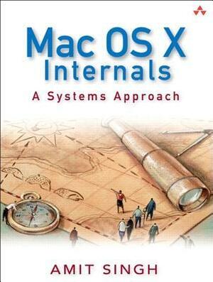 Mac OS X Internals: A Systems Approach by Amit Singh