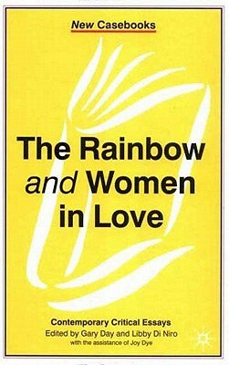 The Rainbow and Women in Love by Gary Day, Libby Di Niro