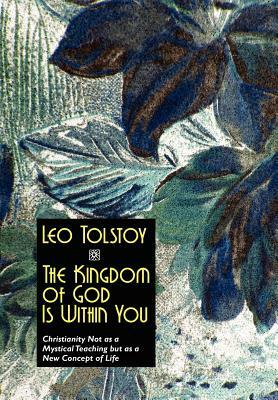 The Kingdom of God Is Within You by Leo Tolstoy