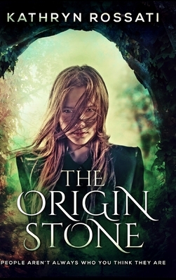 The Origin Stone by Kathryn Rossati