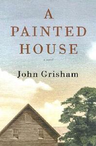 A Painted House by John Grisham