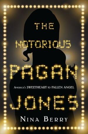 The Notorious Pagan Jones by Nina Berry