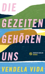 Die Gezeiten gehören uns by Vendela Vida