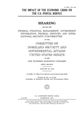 The impact of the economic crisis on the U.S. Postal Service by United States Congress, United States Senate, Committee on Homeland Security (senate)