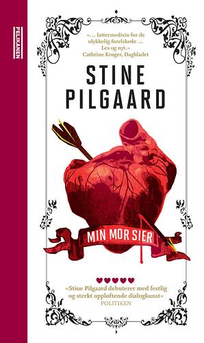 Min mor sier by Stine Pilgaard