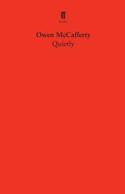 Quietly by Owen McCafferty
