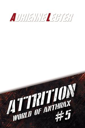 Attrition by Adrienne Lecter, Adrienne Lecter