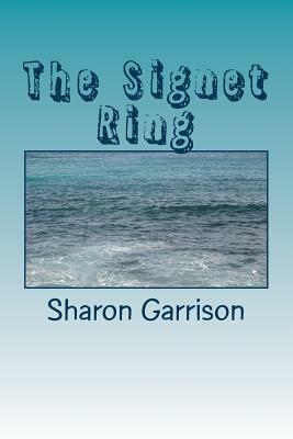 The Signet Ring by Sharon Garrison