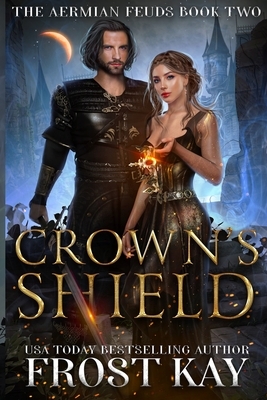 Crown's Shield by Frost Kay