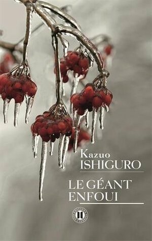 Le géant enfoui by Kazuo Ishiguro