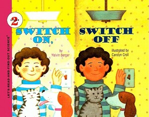 Switch On, Switch Off by Melvin Berger